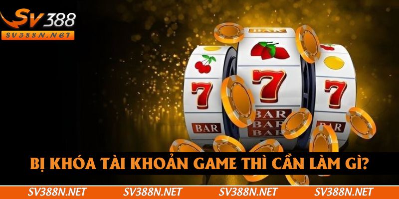 Nếu bị khóa tài khoản thì cần phải làm gì để khôi phục?