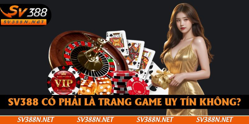 SV388 có phải là nhà cái đáng tin cậy không?