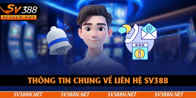 Đôi nét khái quát về liên hệ SV388