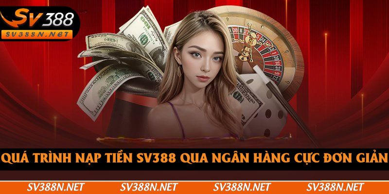 Người chơi thực hiện nạp tiền SV388 siêu nhanh, cực hay